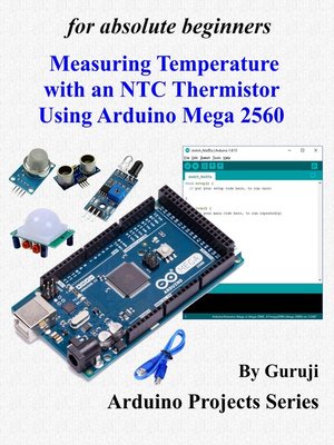 cover image of Measuring Temperature with an NTC Thermistor Using Arduino Mega 2560
